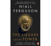 Niall Ferguson The Square and the Tower (Tascabile)