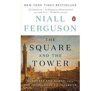 Niall Ferguson The Square and the Tower (Tascabile)