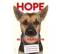 Niall Harbison Pet Hope: Ein Mann am Abgrund, ein Rudel Straßenhund (Tascabile)