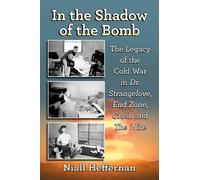 Niall Heffernan In the Shadow of the Bomb (Tascabile)