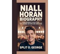 NIALL HORAN BIOGRAPHY: From Boyband to Solo Star - The Journey Beyond One Direction