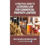 Niall McCann Ri A Practical Guide to Licensing Law for Commercial Pr (Tascabile)
