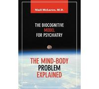 Niall McLaren The Mind-Body Problem Explained (Tascabile)