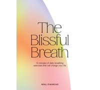 Níall Ó Murchú The Blissful Breath (Copertina rigida)