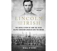 Niall O'Dowd Lincoln and the Irish (Copertina rigida)