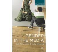 Niall Richardson Gender in the Media (Tascabile) Key Concerns in Media Studies