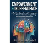 Niall W Browne Empowerment and Independence (Tascabile)