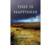 Niall Williams This Is Happiness (Copertina rigida)