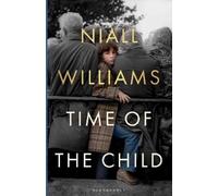 Niall Williams Time of the Child (Copertina rigida)