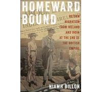 Niamh Dillon Homeward Bound (Copertina rigida) Glucksman Irish Diaspora Series