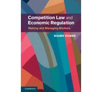 Niamh Dunne Competition Law and Economic Regulation (Copertina rigida)