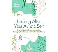 Niamh Garvey Looking After Your Autistic Self (Tascabile)