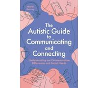 Niamh Garvey The Autistic Guide to Communicating and Connecting (Tascabile)
