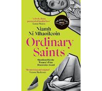 Ordinary Saints: An arresting, unmissable debut novel of family, grief, faith and queer identity, shortlisted for the Women's Prize Discoveries award