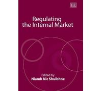 Niamh Nic Shuibhne Regulating the Internal Market (Copertina rigida)