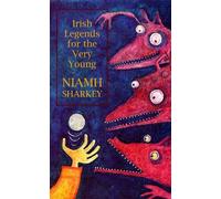 Niamh Sharkey Irish Legends for the Very Young (Tascabile)