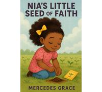 Nia's Little Seed of Faith
