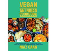 Niaz Caan Niaz Caan: Vegan - An Indian Cookbook (Copertina rigida)