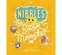 Emma Yarlett Nibbles the Book Monster (Copertina rigida) Nibbles