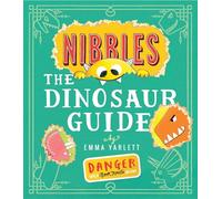 Nibbles the Dinosaur Guide: 2 (Nibbles (2))