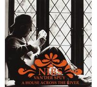 Nibs Van Der Spuy - A House Across The River