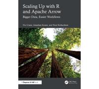 Nic Crane Jonathan Keane Neal Richar Scaling Up with R and Apache A (Tascabile)
