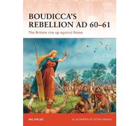 Nic Fields – Boudicca’s Rebellion AD 60-61 – I Britanni si sollevano contro Roma – Tascabile