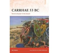 Nic Fields – Carrhae 53 BC – Il disastro di Roma nel deserto – Tascabile