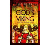 Nic Fields God's Viking: Harald Hardrada (Copertina rigida)