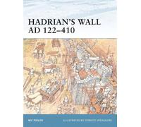 Nic Fields Hadrian’s Wall AD 122-410 (Tascabile) Fortress