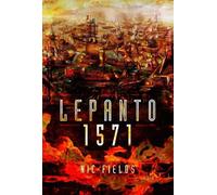 Nic Fields Lepanto 1571 (Copertina rigida)