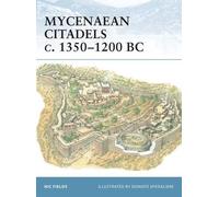 Nic Fields Mycenaean Citadels c. 1350-1200 BC (Tascabile) Fortress
