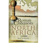 Nic Fields Roman Conquests: North Africa (Copertina rigida)