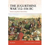 Nic Fields – La guerra giugurtina 112-106 a.C. – La lunga guerra di Roma nel Nord Africa – Tascabile