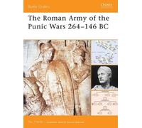 Nic Fields The Roman Army of the Punic Wars 264-146 BC (Tascabile) Battle Orders