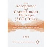 Nic Hooper The Acceptance and Commitment Therapy (ACT) Diary 2022 (Tascabile)