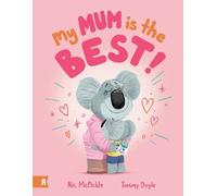 Nic McPickle My Mum is the Best (Copertina rigida)
