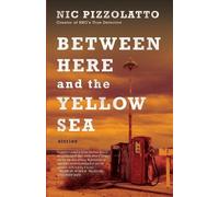 Nic Pizzolatto Between Here and the Yellow Sea (Tascabile)