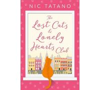 Nic Tatano The Lost Cats and Lonely Hearts Club (Tascabile)