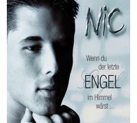 Nic - Wenn du der Letzte Engel im