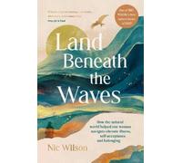 Nic Wilson Land Beneath the Waves (Tascabile)