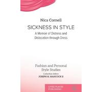 Nica Cornell Sickness in Style (Tascabile) Fashion and Personal Style Studies