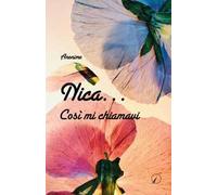 Nica... Così mi chiamavi
