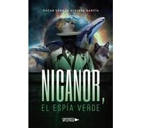 Nicanor, el espía verde
