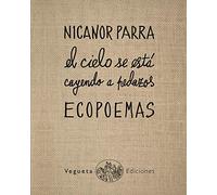 Nicanor Parra Ecopoemas Nicanor Parra (Copertina rigida) Ecolibri