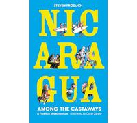Nicaragua: Among the Castaways - A Froelich Misadventure