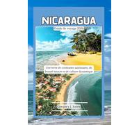 Nicaragua Guide de voyage 2026: Une terre de contrastes saisissants, de beauté intacte et de culture dynamique