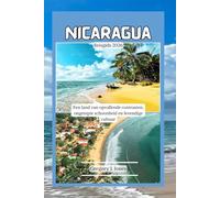 Nicaragua Reisgids 2026: Een land van opvallende contrasten, ongerepte schoonheid en levendige cultuur