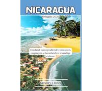 Nicaragua Reisgids 2026: Een land van opvallende contrasten, ongerepte schoonheid en levendige cultuur