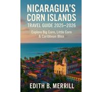 Nicaragua’s Corn Islands Travel Guide 2025-2026: Explore Big Corn, Little Corn & Caribbean Bliss